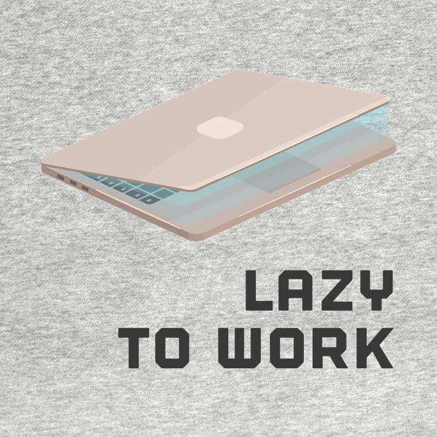 lazy to work by lone8